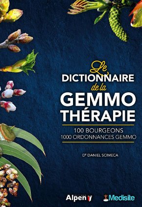 Le dictionnaire de la gemmotherapie