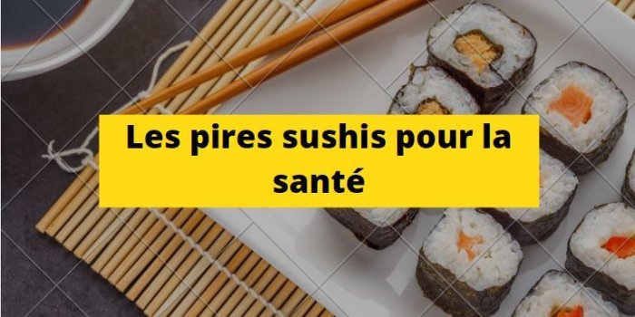 Mercure : les pires et les meilleurs sushi pour la santé