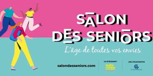 23eme edition du Salon des Seniors : Rendez‐vous du 23 au 26 mars 2022