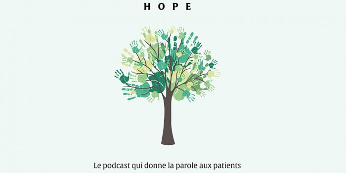 Hope : le podcast qui donne la parole aux patients