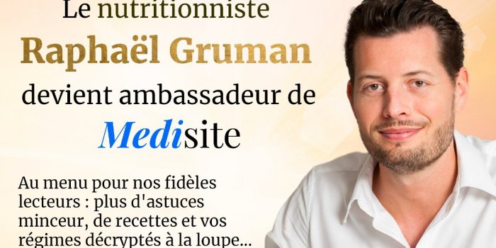 Medisite vous présente son ambassadeur, le nutritionniste Raphaël Gruman