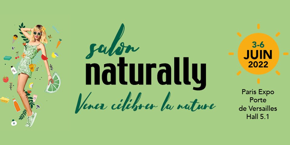 Salon Naturally : 4 jours de belles rencontres du 4 au 6 juin 2022